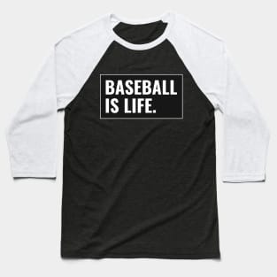 Baseball is Life Baseball T-Shirt